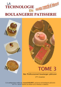 La technologie en boulangerie pâtisserie tome 3